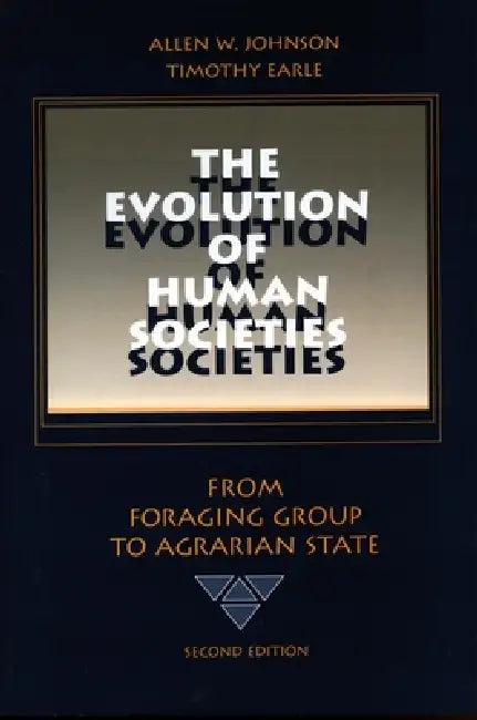 Buy The Evolution of Human Societies (English, Allen W. Johnson | Timothy Earle) Online at Best Price - BookBajar