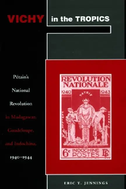 Buy Vichy in the Tropics (English, Eric T. Jennings) Online at Best Price - BookBajar
