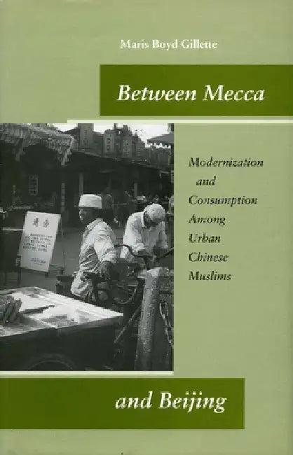 Buy Between Mecca and Beijing (English, Maris Boyd Gillette) Online at Best Price - BookBajar