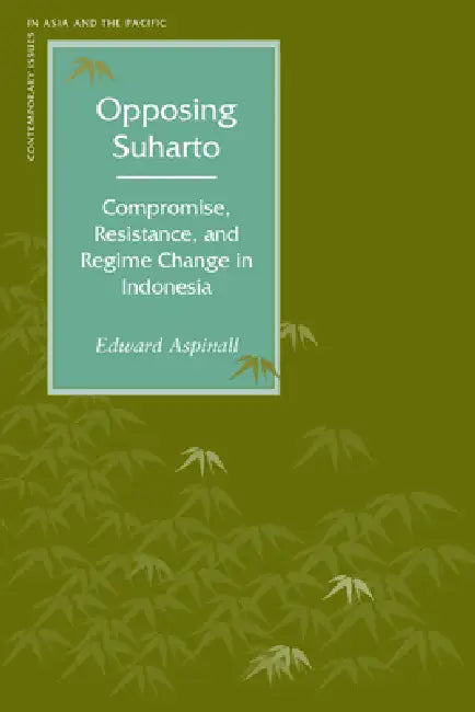 Buy Opposing Suharto (English, Edward Aspinall) Online at Best Price - BookBajar