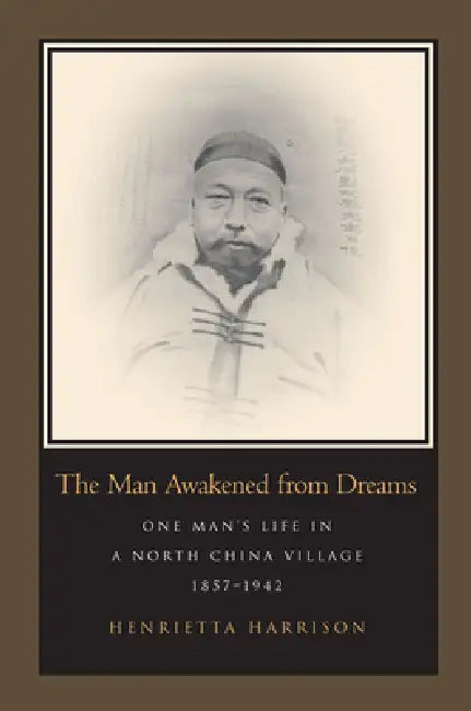 Buy The Man Awakened from Dreams (English, Henrietta Harrison) Online at Best Price - BookBajar