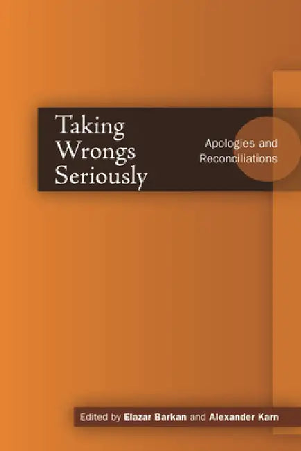 Buy Taking Wrongs Seriously (English, Elazar Barkan | Alexander Karn) Online at Best Price - BookBajar