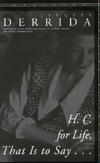 Buy H. C. for Life, That Is to Say... (English, Jacques Derrida | Laurent Milesi | Stefan Herbrechter) Online at Best Price - BookBajar