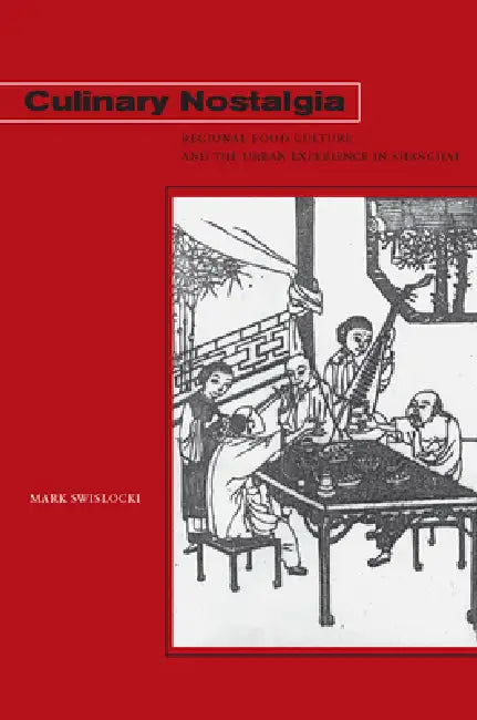 Buy Culinary Nostalgia (English, Mark Swislocki) Online at Best Price - BookBajar