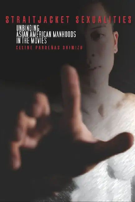 Buy Straitjacket Sexualities (English, Celine Shimizu) Online at Best Price - BookBajar