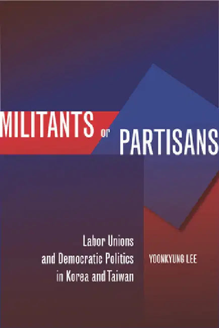 Buy Militants or Partisans (English, Yoonkyung Lee) Online at Best Price - BookBajar
