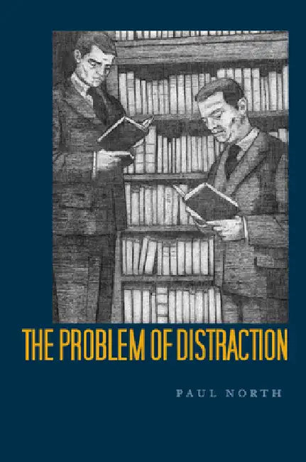 Buy The Problem of Distraction (English, Paul North) Online at Best Price - BookBajar