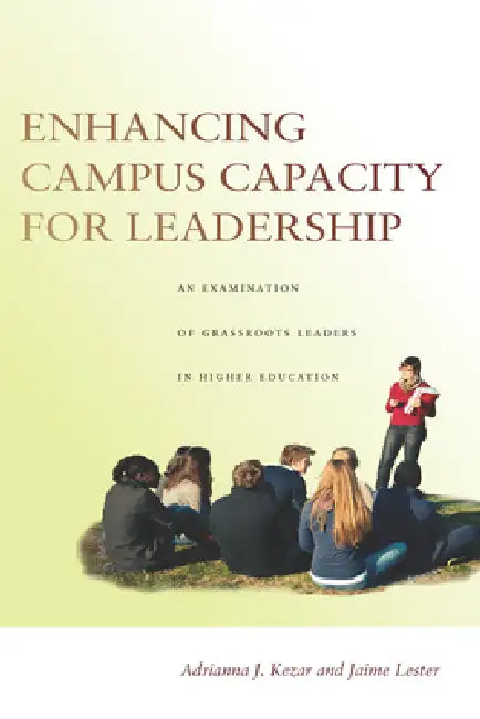 Buy Enhancing Campus Capacity for Leadership (English, Adrianna Kezar | Jaime Lester) Online at Best Price - BookBajar