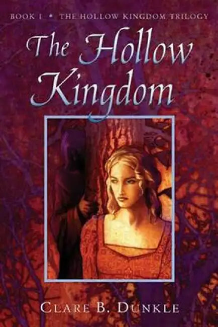 Buy The Hollow Kingdom (English, Clare B. Dunkle) Online at Best Price - BookBajar