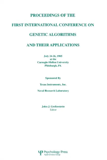 Buy Proceedings of the First International Conference on Genetic Algorithms and Their Applications (English, John J. Grefenstette) Online at Best Price - BookBajar