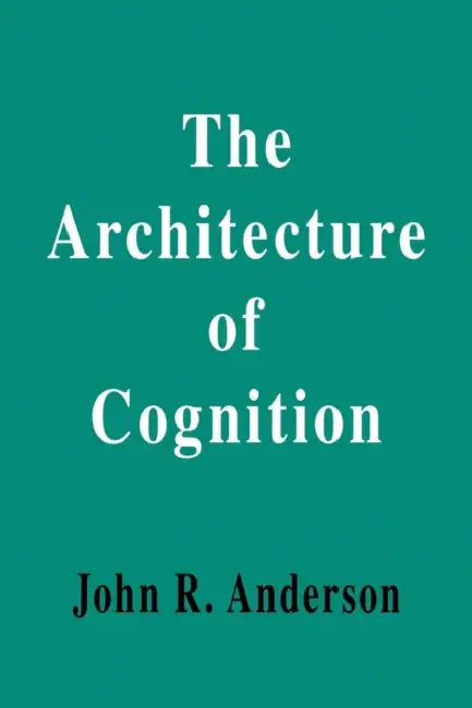 Buy The Architecture of Cognition (English, John R. Anderson) Online at Best Price - BookBajar