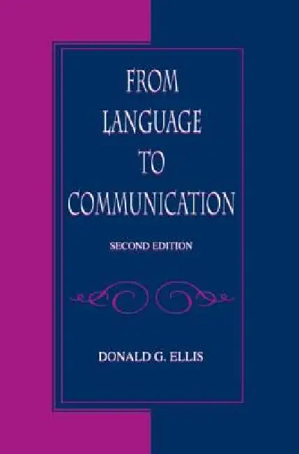 Buy From Language to Communication (English, Donald G. Ellis) Online at Best Price - BookBajar