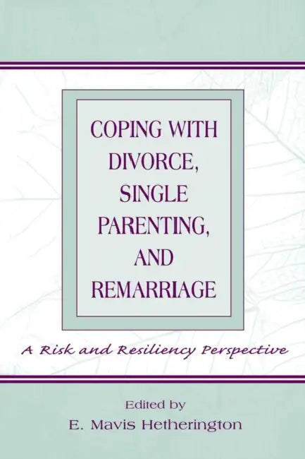 Buy Coping with Divorce, Single Parenting, and Remarriage (English, E. Mavis Hetherington) Online at Best Price - BookBajar