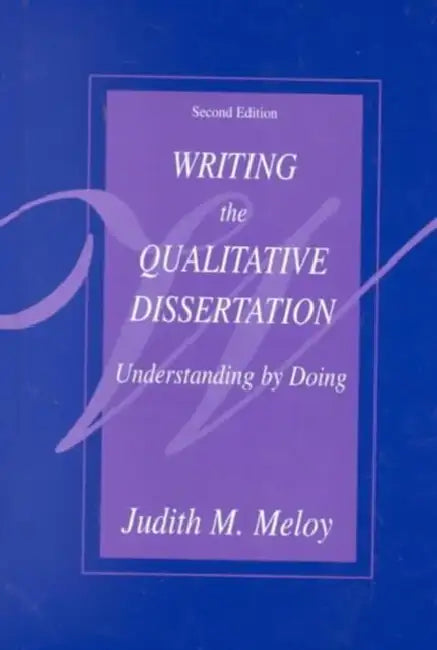 Buy Writing the Qualitative Dissertation (English, Judith M. Meloy) Online at Best Price - BookBajar