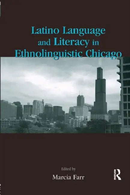 Buy Latino Language and Literacy in Ethnolinguistic Chicago (English, Marcia Farr) Online at Best Price - BookBajar