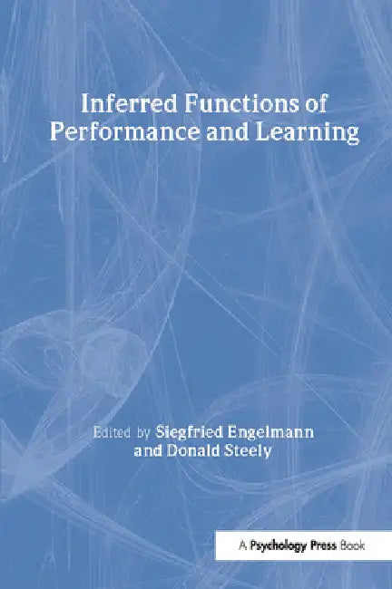 Buy Inferred Functions of Performance and Learning (English, Siegfried Engelmann | Donald Steely) Online at Best Price - BookBajar