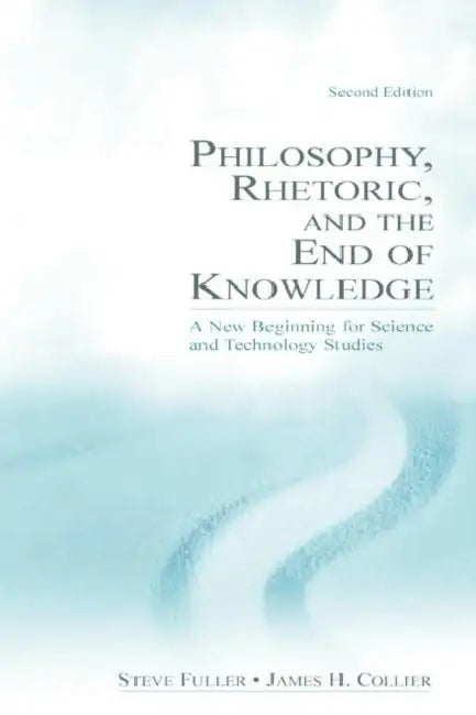 Buy Philosophy, Rhetoric, and the End of Knowledge (English, Steve Fuller) Online at Best Price - BookBajar