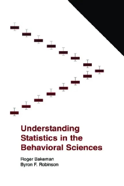 Buy Understanding Statistics In The Behavioral Sciences (English, Roger Bakeman | Byron F. Robinson) Online at Best Price - BookBajar