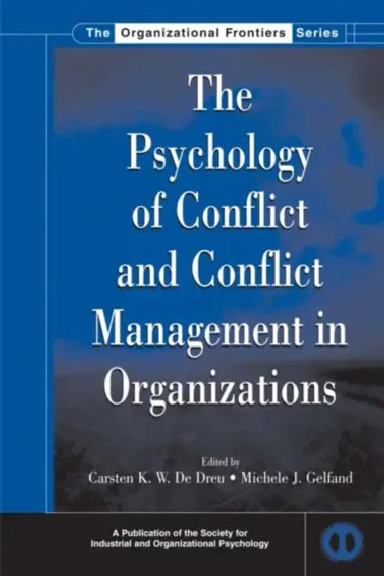 Buy The Psychology of Conflict and Conflict Management in Organizations (English, Carsten K. W. de Dreu | Michele J. Gelfand) Online at Best Price - BookBajar