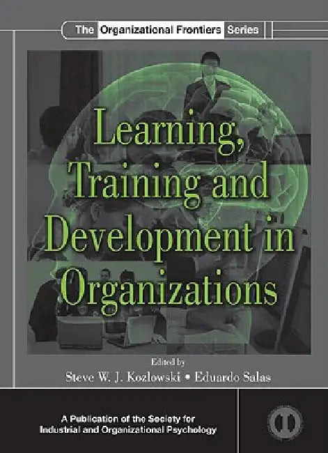 Buy Learning, Training, and Development in Organizations (English, Steve W. J. Kozlowski | Eduardo Salas) Online at Best Price - BookBajar