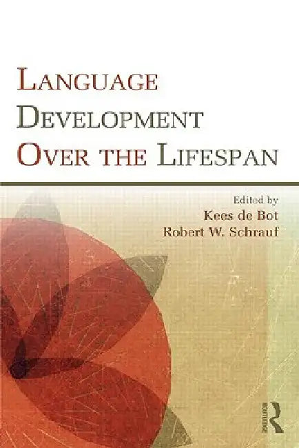 Buy Language Development Over the Lifespan (English, Kees de Bot | Robert W. Schrauf) Online at Best Price - BookBajar