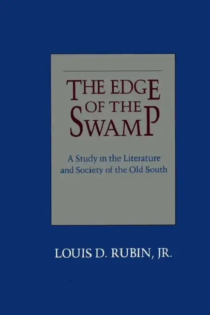 Buy Edge of the Swamp (English, Louis D. Rubin) Online at Best Price - BookBajar