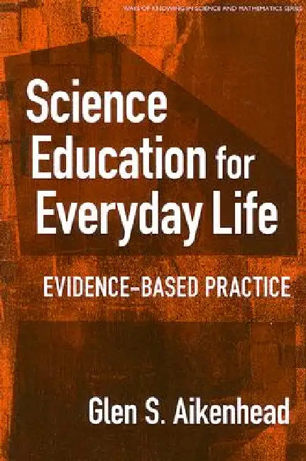Buy Science Education for Everyday Life (English, Glen S. Aikenhead) Online at Best Price - BookBajar