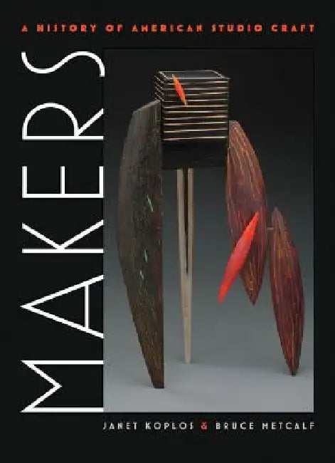 Buy Makers (English, Janet Koplos | Bruce Metcalf) Online at Best Price - BookBajar