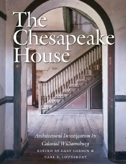 Buy The Chesapeake House (English, Cary Carson | Carl R. Lounsbury) Online at Best Price - BookBajar