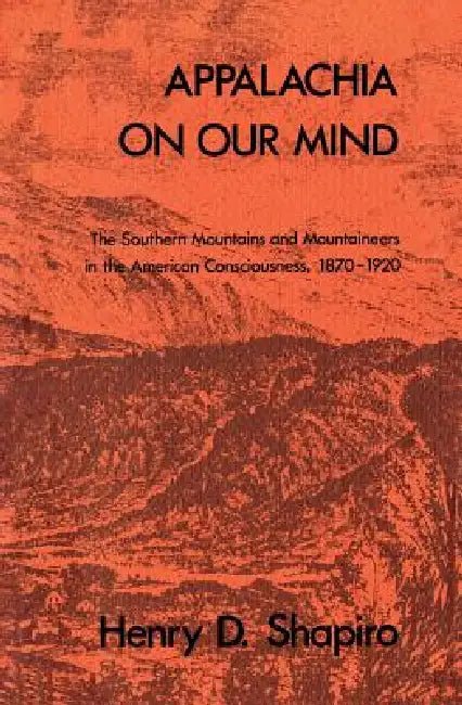 Buy Appalachia on Our Mind (English, Henry D. Shapiro) Online at Best Price - BookBajar