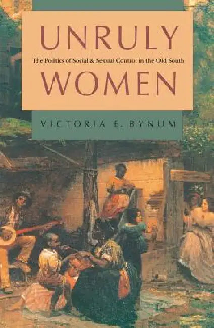 Buy Unruly Women (English, Victoria E. Bynum) Online at Best Price - BookBajar