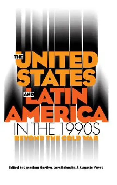 Buy United States and Latin America in the 1990s (English, Jonathan Hartlyn | Lars Schoultz | Augusto Varas) Online at Best Price - BookBajar
