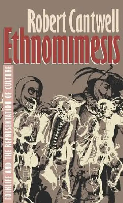 Buy Ethnomimesis (English, Robert S. Cantwell) Online at Best Price - BookBajar
