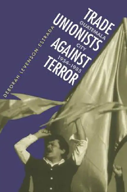 Buy Trade Unionists Against Terror (English, Deborah Levenson-Estrada) Online at Best Price - BookBajar