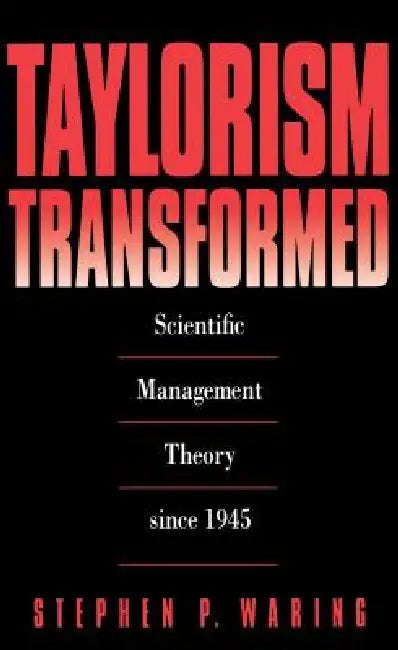 Buy Taylorism Transformed (English, Stephen P. Waring) Online at Best Price - BookBajar