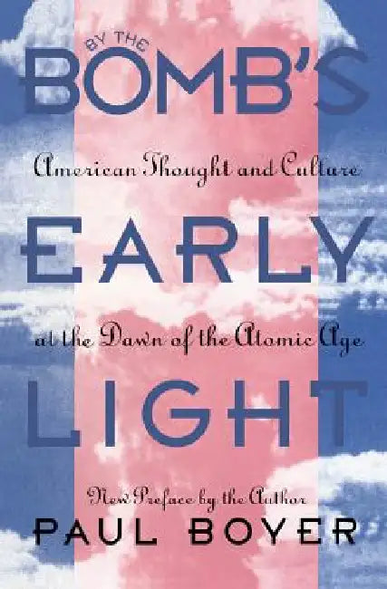 Buy By the Bomb's Early Light (English, Paul Boyer) Online at Best Price - BookBajar