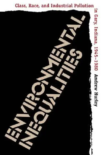 Buy Environmental Inequalities (English, Andrew Hurley) Online at Best Price - BookBajar