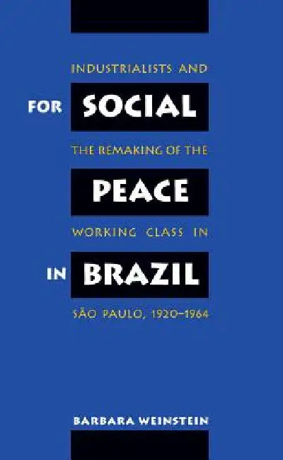 Buy For Social Peace in Brazil (English, Barbara Weinstein) Online at Best Price - BookBajar