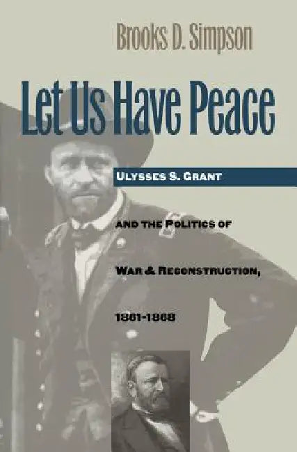 Buy Let Us Have Peace (English, Brooks D. Simpson) Online at Best Price - BookBajar
