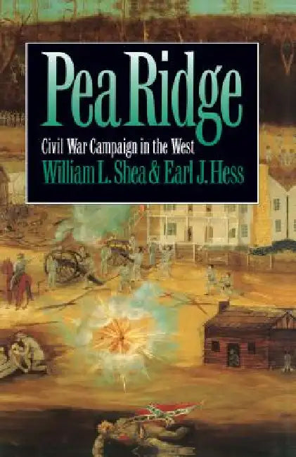 Buy Pea Ridge (English, William L. Shea | Earl J. Hess) Online at Best Price - BookBajar