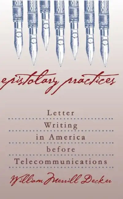 Buy Epistolary Practices (English, William Merrill Decker) Online at Best Price - BookBajar