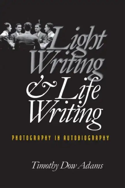 Buy Light Writing and Life Writing (English, Timothy Dow Adams) Online at Best Price - BookBajar