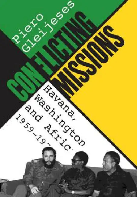 Buy Conflicting Missions (English, Piero Gleijeses) Online at Best Price - BookBajar