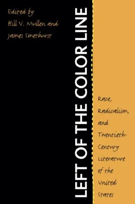 Buy Left of the Color Line (English, Bill V. Mullen | James Smethurst) Online at Best Price - BookBajar