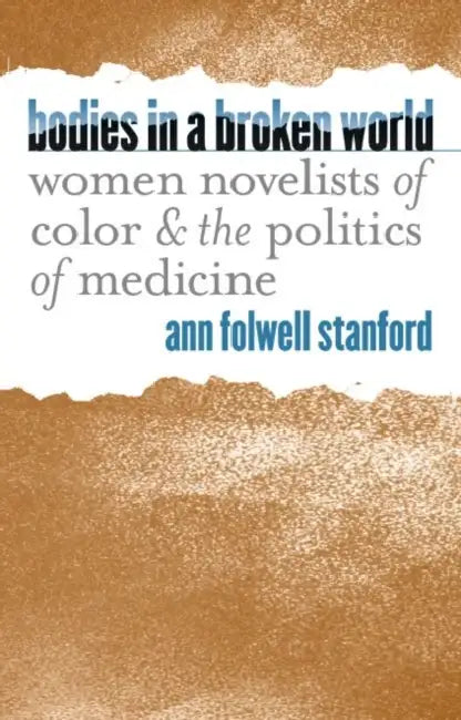 Buy Bodies in a Broken World (English, Ann Folwell Stanford) Online at Best Price - BookBajar