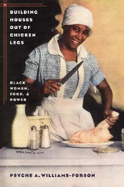 Buy Building Houses Out of Chicken Legs (English, Psyche A. Williams-Forson) Online at Best Price - BookBajar