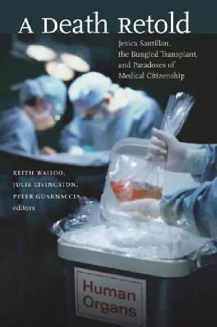 Buy A Death Retold (English, Keith Wailoo | Julie Livingston | Peter Guarnaccia) Online at Best Price - BookBajar