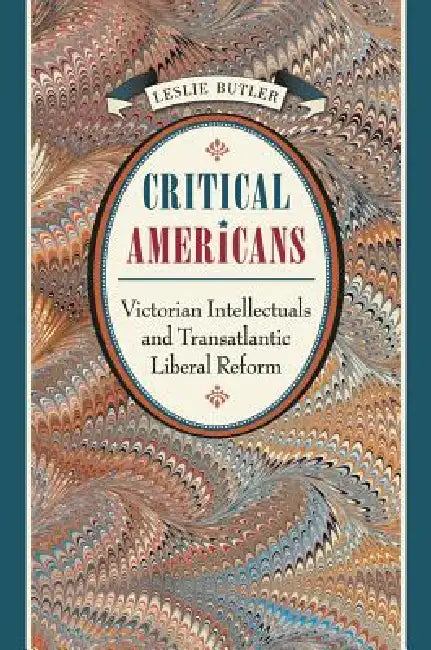 Buy Critical Americans (English, Leslie Butler) Online at Best Price - BookBajar