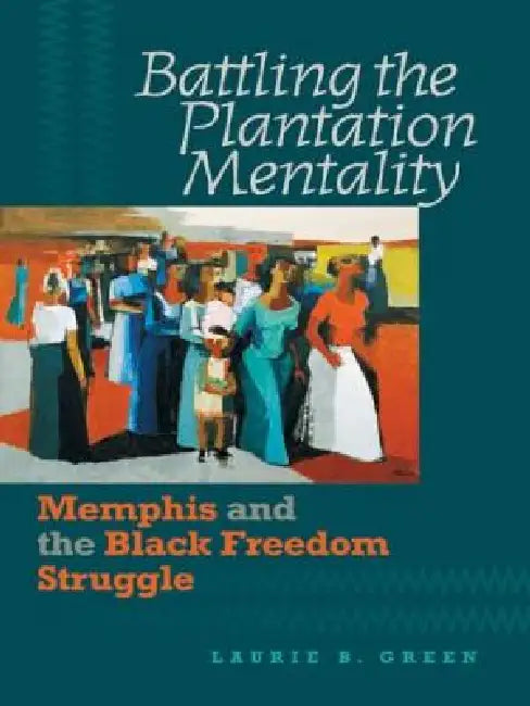 Buy Battling the Plantation Mentality (English, Laurie B. Green) Online at Best Price - BookBajar