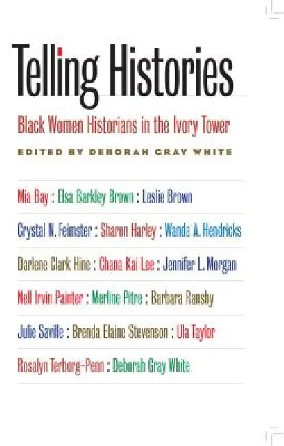 Buy Telling Histories (English, Deborah Gray White) Online at Best Price - BookBajar